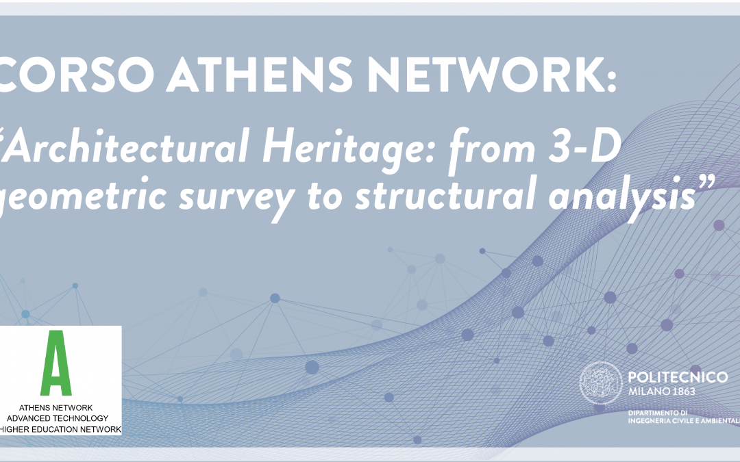 Corso Athens Network: “Architectural Heritage: from 3-D geometric survey to structural analysis”