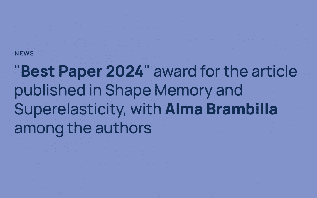 “Best Paper 2024” from the journal Shape Memory and Superelasticity awarded to Alma Brambilla