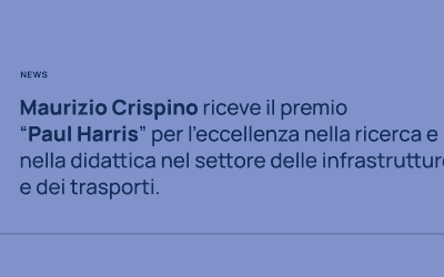 Maurizio Crispino riceve il premio“Paul Harris” per l’eccellenza nella ricerca e nella didattica nel settore delle infrastrutture e dei trasporti