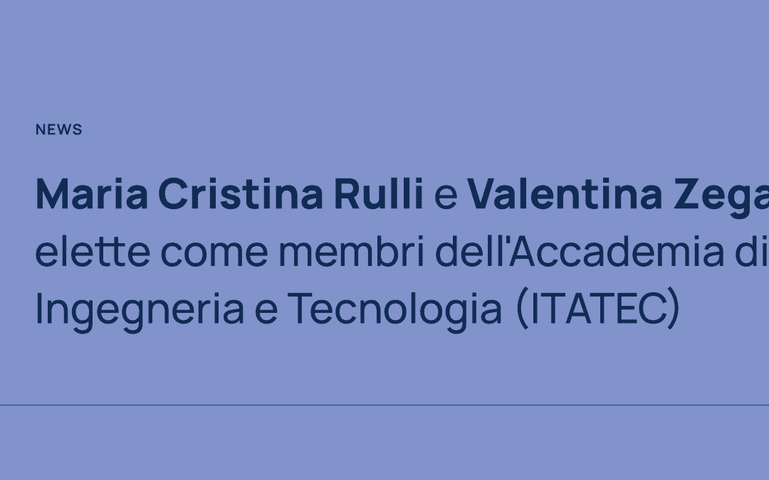 Due docenti del DICA tra i nuovi membri dell’Accademia ITATEC
